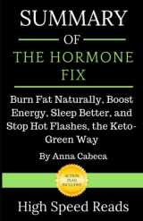 9781081098490-108109849X-Summary of The Hormone Fix: Burn Fat Naturally, Boost Energy, Sleep Better, and Stop Hot Flashes, the Keto-Green Way