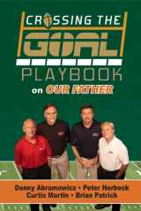 9781931018661-1931018669-Crossing the Goal: Playbook on Our Father