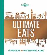 9781787014220-1787014223-Lonely Planet's Ultimate Eats (Lonely Planet Food)