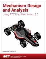 9781585039463-1585039462-Mechanism Design and Analysis Using Creo Mechanism 3.0