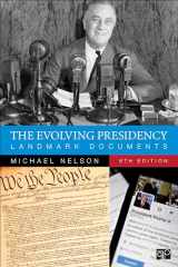 9781544323169-1544323166-The Evolving Presidency: Landmark Documents