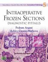 9781936287970-1936287978-Intraoperative Frozen Sections: Diagnostic Pitfalls (Consultant Pathology, Volume 5)