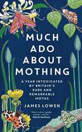 9781472966971-147296697X-Much Ado About Mothing: A year intoxicated by Britain’s rare and remarkable moths