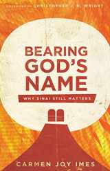 9780830852697-0830852697-Bearing God's Name: Why Sinai Still Matters