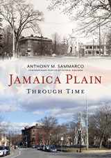 9781684730056-1684730058-Jamaica Plain Through Time (America Through Time)