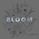 9781944515898-1944515895-Bloom: A Flower Coloring Book