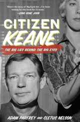 9781936239955-1936239957-Citizen Keane: The Big Lies Behind the Big Eyes