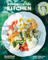 9781984858504-1984858505-At Home in the Kitchen: Simple Recipes from a Chef's Night Off [A Cookbook]