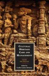 9781538110911-1538110911-Cultural Heritage Care and Management: Theory and Practice