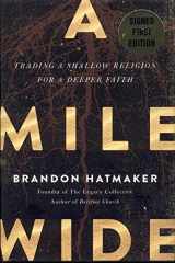 9780718092931-0718092937-A Mile Wide: Trading a Shallow Religion for a Deeper Faith