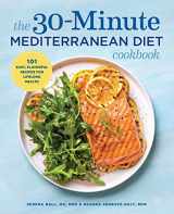 9781641520935-1641520930-The 30-Minute Mediterranean Diet Cookbook: 101 Easy, Flavorful Recipes for Lifelong Health