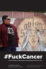 9780989631327-098963132X-#fuckcancer the True Story of How Robert the Bold Kicked Cancer's Ass