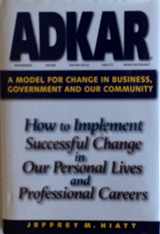 9781930885516-1930885512-ADKAR A Model for Change in Business, Government and Our Community