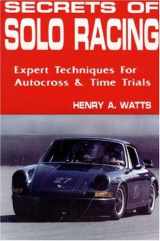 9780962057311-0962057312-Secrets of Solo Racing: Expert Techniques for Autocross and Time Trials
