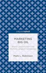 9781137389169-1137389168-Marketing Big Oil: Brand Lessons from the World’s Largest Companies