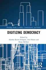 9781138483446-1138483443-Digitizing Democracy (Routledge Studies in Media, Communication, and Politics)