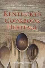 9780813178493-0813178495-Kentucky's Cookbook Heritage: Two Hundred Years of Southern Cuisine and Culture