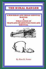 9781411600737-1411600738-THE RURAL RANGER A SUBURBAN AND URBAN SURVIVAL MANUAL & FIELD GUIDE OF TRAPS AND SNARES FOR FOOD AND SURVIVAL