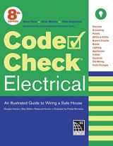 9781631869167-1631869167-Code Check Electrical: An Illustrated Guide to Wiring a Safe House