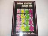 9780919573833-0919573835-Shrink Resistant: The Struggle Against Psychiatry in Canada
