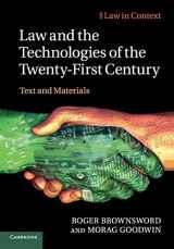 9780521186247-0521186242-Law and the Technologies of the Twenty-First Century: Text and Materials (Law in Context)
