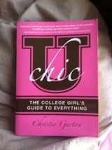9781402215087-1402215088-U Chic: The College Girl's Guide to Everything