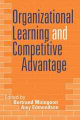 9780761951674-0761951679-Organizational Learning and Competitive Advantage (Theory, Culture and Society)