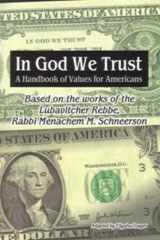 9781881400813-1881400816-In G-d We Trust: A Handbook of Values for Americans