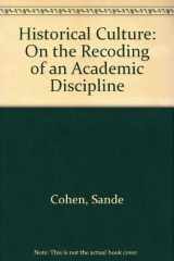 9780520055650-0520055659-Historical culture: On the recoding of an academic discipline