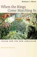 9780802839961-0802839967-When the Kings Come Marching In: Isaiah and the New Jerusalem