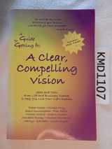 9780971671232-0971671230-A Guide to Getting It: A Clear, Compelling Vision