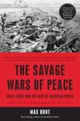 9780465064939-0465064930-The Savage Wars of Peace: Small Wars and the Rise of American Power