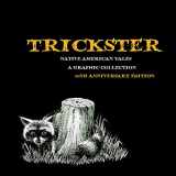 9781682752739-1682752739-Trickster: Native American Tales, A Graphic Collection, 10th Anniversary Edition