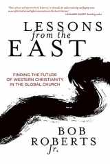 9780781413763-0781413761-Lessons from the East: Finding the Future of Western Christianity in the Global Church