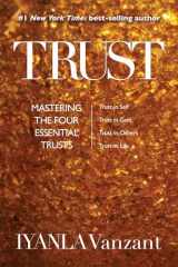 9781401952174-1401952178-Trust: Mastering the Four Essential Trusts: Trust in Self, Trust in God, Trust in Others, Trust in Life