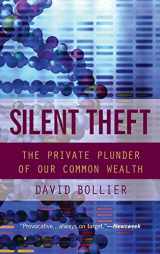 9780415932646-0415932645-Silent Theft: The Private Plunder of Our Common Wealth