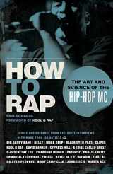 9781556528163-1556528167-How to Rap: The Art and Science of the Hip-Hop MC