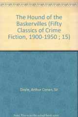 9780824023645-0824023641-HOUNDS OF THE BASKERVILLES (Fifty Classics of Crime Fiction, 1900-1950 ; 15)