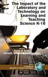 9781593117450-1593117450-The Impact of the Laboratory and Technology on Learning and Teaching Science K-16 (Hc) (Research in Science Education)