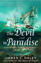 9780399171123-0399171126-The Devil in Paradise: Captain Putnam in Hawaii (A Bliven Putnam Naval Adventure)