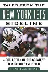 9781613219591-1613219598-Tales from the New York Jets Sideline: A Collection of the Greatest Jets Stories Ever Told (Tales from the Team)