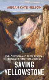 9781638083405-1638083401-Saving Yellowstone: Exploration and Preservation in Reconstruction America (Center Point Large Print)