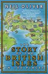 9781784165352-1784165352-The Story of the British Isles in 100 Places