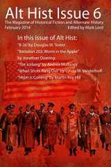 9781495902383-1495902382-Alt Hist Issue 6: The Magazine of Historical Fiction and Alternate History