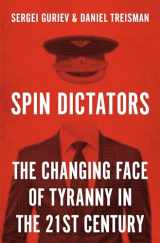 9780691211411-0691211418-Spin Dictators: The Changing Face of Tyranny in the 21st Century