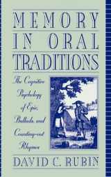 9780195082111-0195082117-Memory in Oral Traditions: The Cognitive Psychology of Epic, Ballads, and Counting-out Rhymes