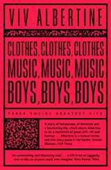 9780571351343-0571351344-Clothes, Clothes, Clothes. Music, Music, Music. Boys, Boys, Boys. (Faber Social)