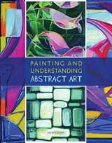 9781847971715-1847971717-Painting and Understanding Abstract Art
