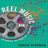 9780393937664-0393937666-Reel Music: Exploring 100 Years of Film Music