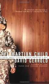9780765306029-0765306026-The Martian Child: A Novel About A Single Father Adopting A Son